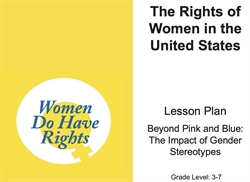 [ai] A presentation slide titled 'The Rights of Women in the United States' featuring a yellow background. It includes a logo with the text 'Women Do Have Rights' and details about a lesson plan focused on gender stereotypes for grades 3-7.